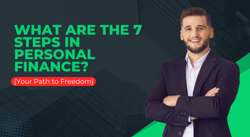 What Are the 7 Steps in Personal Finance?