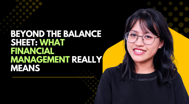 Beyond the Balance Sheet: What Financial Management Really Means