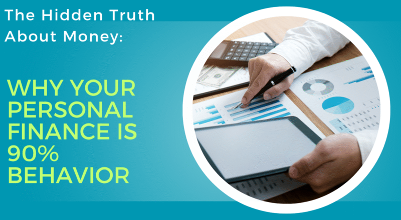 Why Your Personal Finance is 90% Behavior (And Only 10% Math)