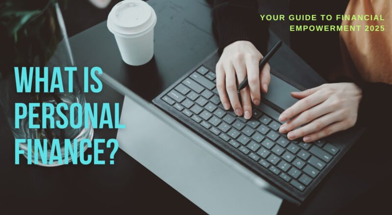 What is Personal Finance?