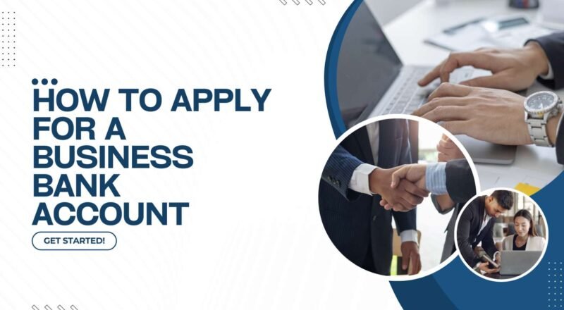 How to Apply for a Business Bank Account