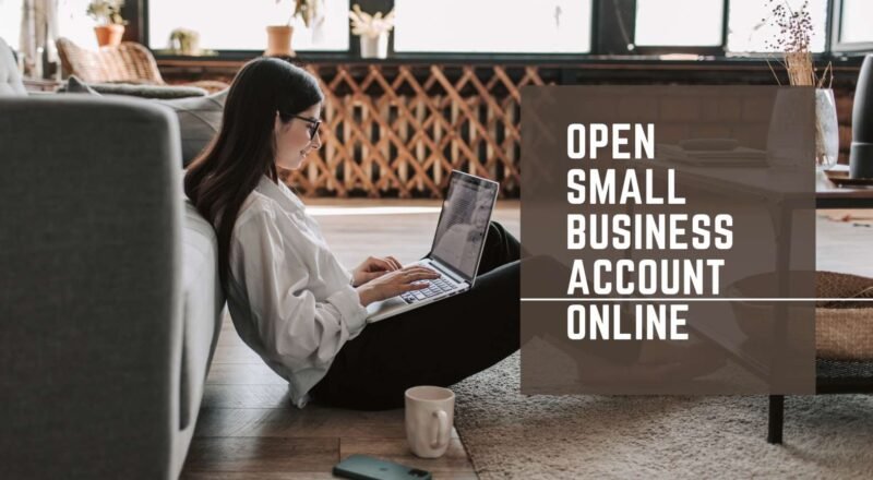 Open Small Business Account Online