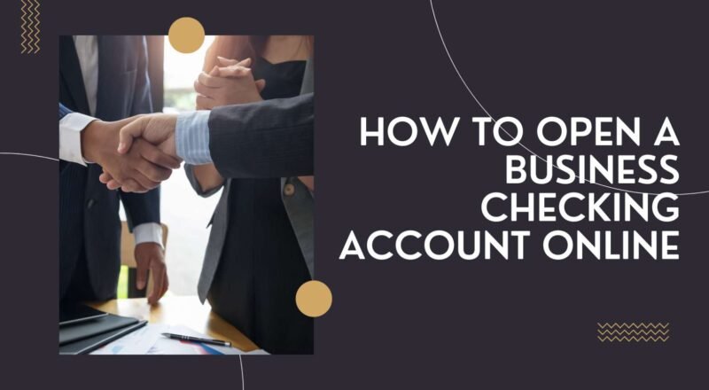 How to Open a Business Checking Account Online