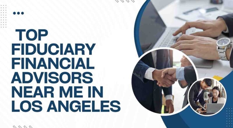 Financial Advisors near me in Los Angeles