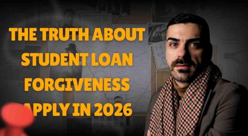 The Truth About Student Loan Forgiveness Apply in 2026