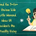 6Beyond the 9-to-5: Unique Side Hustle Weekend Ideas UK Residents Are Actually Using