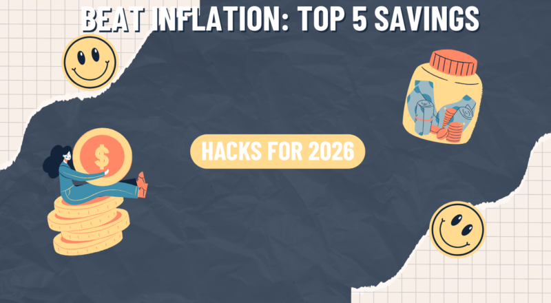 Beat Inflation Top 5 Savings Hacks for 2026